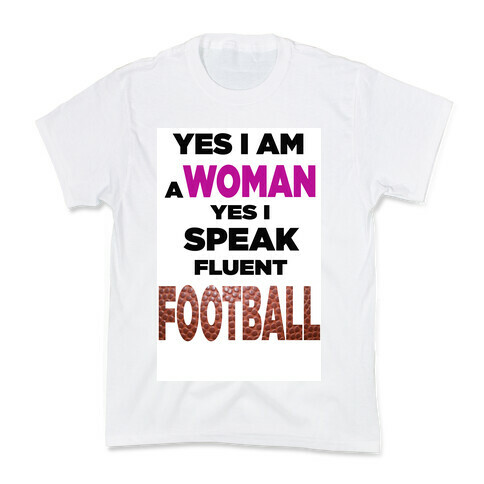 Yes I Speak Fluent Football Kids T-Shirt