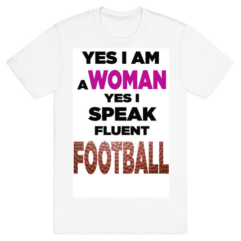 Yes I Speak Fluent Football T-Shirt