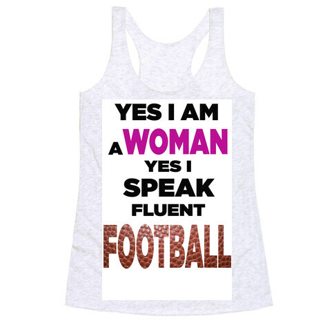 Yes I Speak Fluent Football Racerback Tank Top