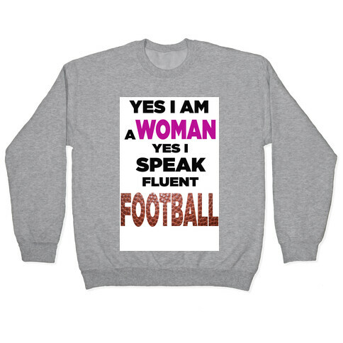 Yes I Speak Fluent Football Pullover