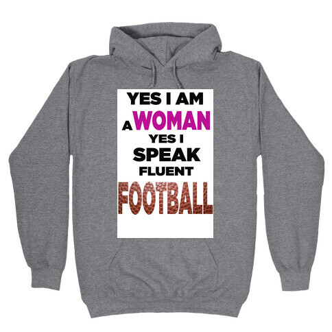 Yes I Speak Fluent Football Hooded Sweatshirt