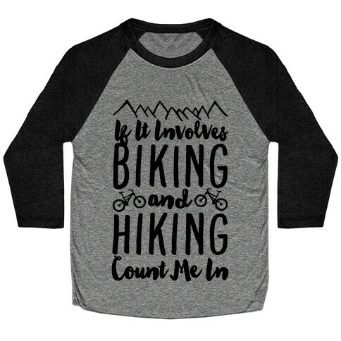 Biking and Hiking Baseball Tee