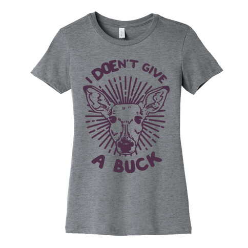 I Doe-n't Give a Buck Womens T-Shirt