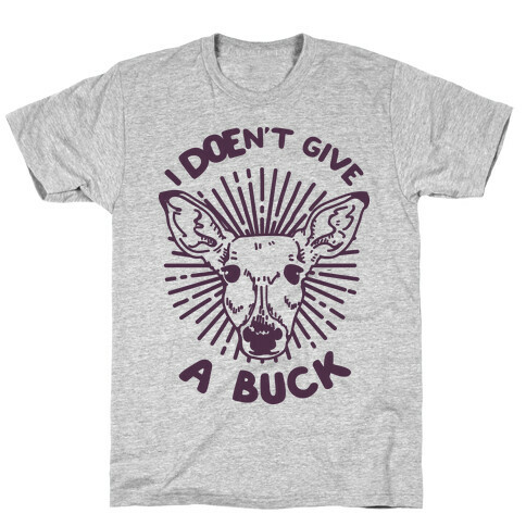 I Doe-n't Give a Buck T-Shirt