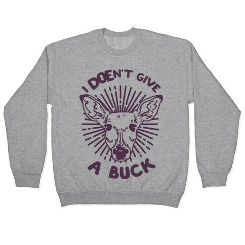 I Doe-n't Give a Buck Pullover