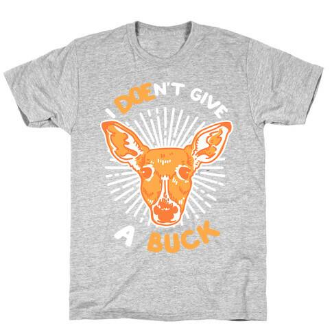 I Doe-n't Give a Buck T-Shirt