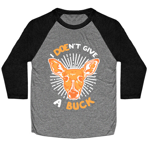 I Doe-n't Give a Buck Baseball Tee