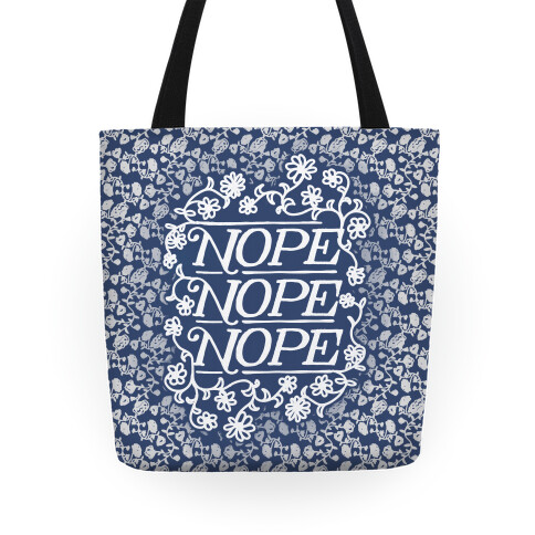 Nope Nope Nope Tote