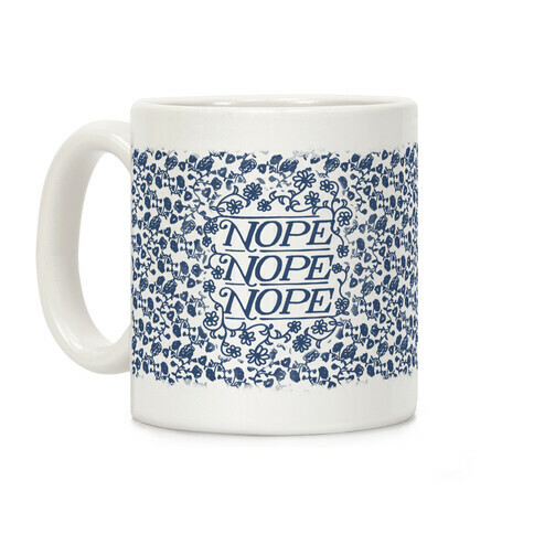 Nope Nope Nope Coffee Mug