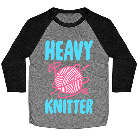 Heavy Knitter Baseball Tee