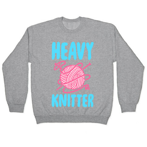 Heavy Knitter Pullover