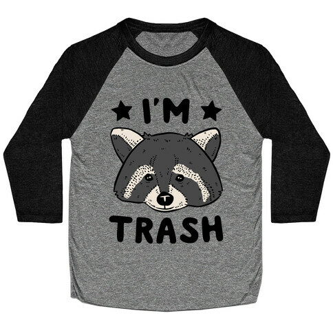 I'm Trash (Raccoon) Baseball Tee