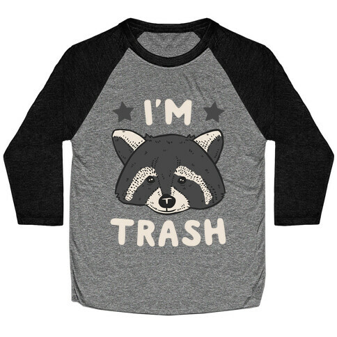 I'm Trash (Raccoon) Baseball Tee