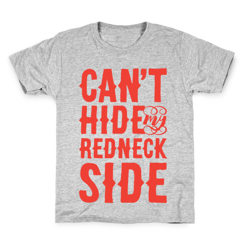Can't Hide My Redneck Side Kids T-Shirt