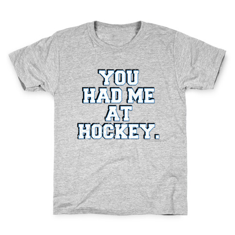 You Had Me at Hockey Kids T-Shirt