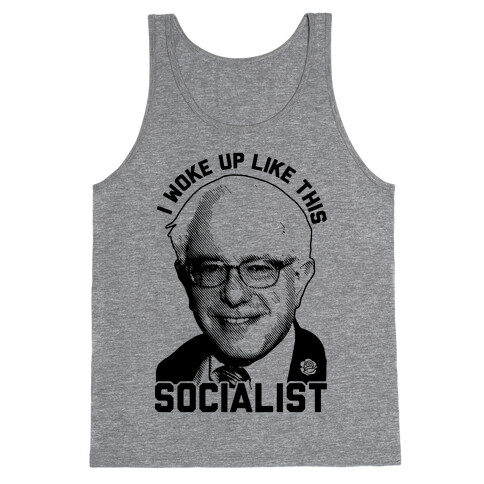 I Woke Up Like This Socialist Tank Top