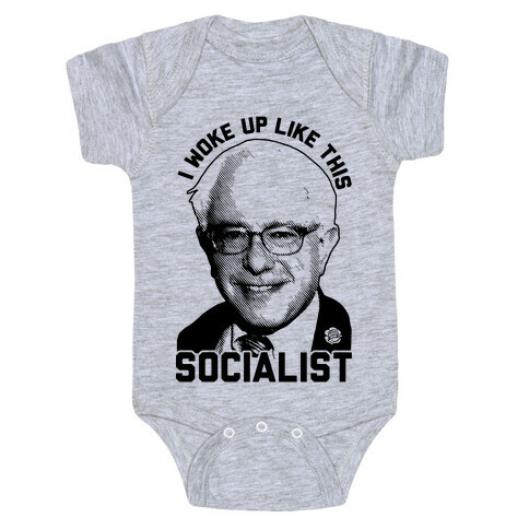 I Woke Up Like This Socialist Baby One-Piece