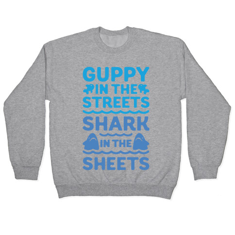 Guppy In The Streets Shark In The Sheets Pullover