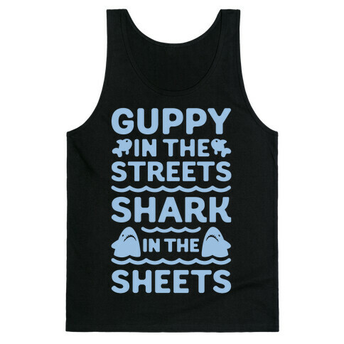 Guppy In The Streets Shark In The Sheets Tank Top