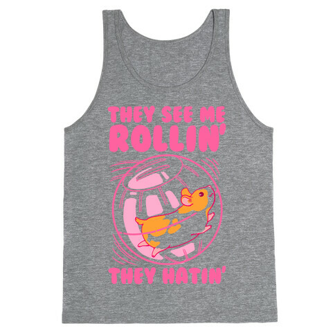 They See Me Rollin' They Hatin Tank Top
