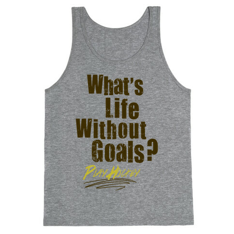 What's Life Without Goals? Play Hockey Tank Top