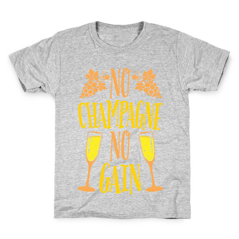 No Champagne No Gain Kids T-Shirt