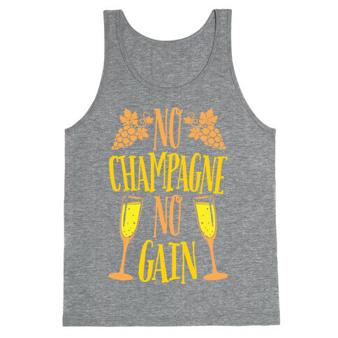 No Champagne No Gain Tank Top