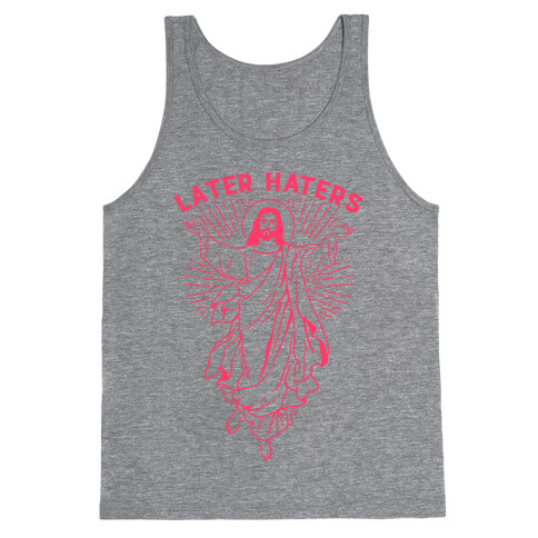 Later Haters (Jesus) Tank Top