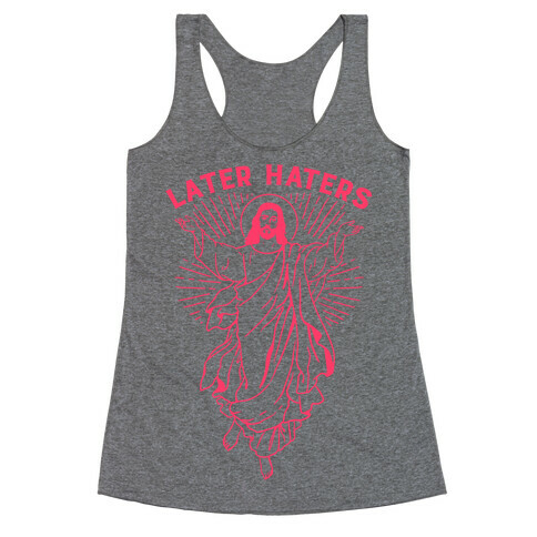 Later Haters (Jesus) Racerback Tank Top