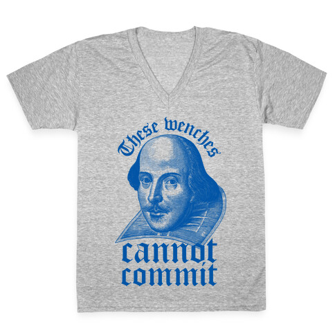 These Wenches Cannot Commit V-Neck Tee Shirt