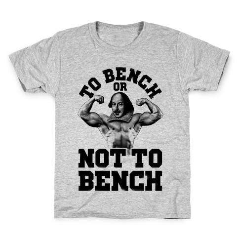 To Bench Or Not To Bench Kids T-Shirt