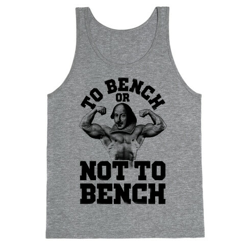 To Bench Or Not To Bench Tank Top