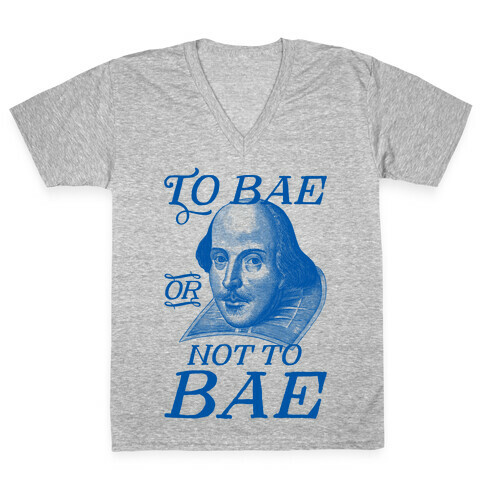 To Bae Or Not To Bae V-Neck Tee Shirt