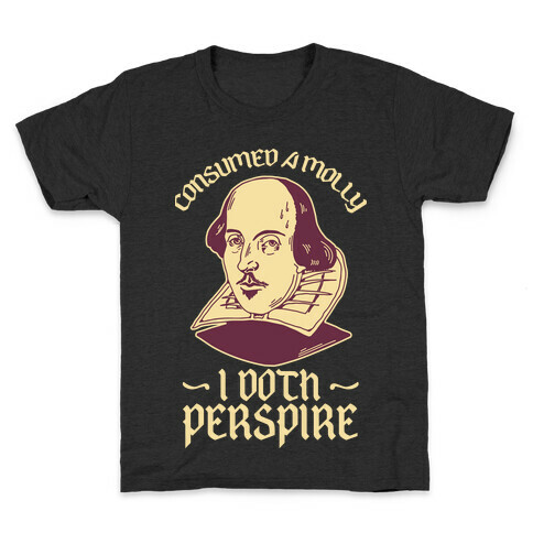 Consumed a Molly I Doth Perspire Kids T-Shirt