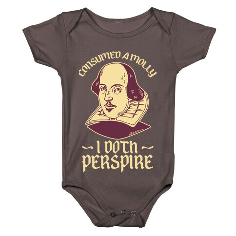 Consumed a Molly I Doth Perspire Baby One-Piece