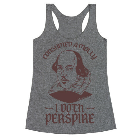Consumed a Molly I Doth Perspire Racerback Tank Top