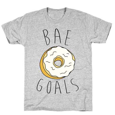 Bae Goals T-Shirt