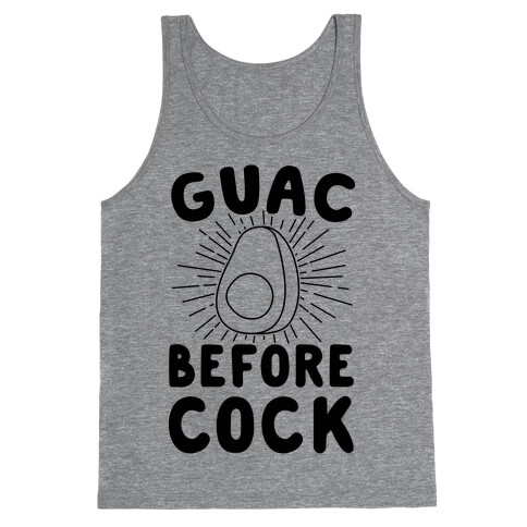 Guac Before Cock Tank Top