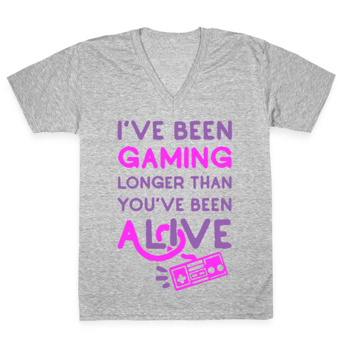 I've Been Gaming Longer Than You've Been Alive V-Neck Tee Shirt
