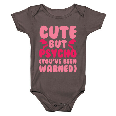 Cute But Psycho (You've Been Warned) Baby One-Piece