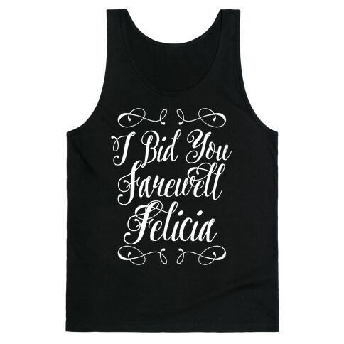 I Bid You Farewell Felicia Tank Top