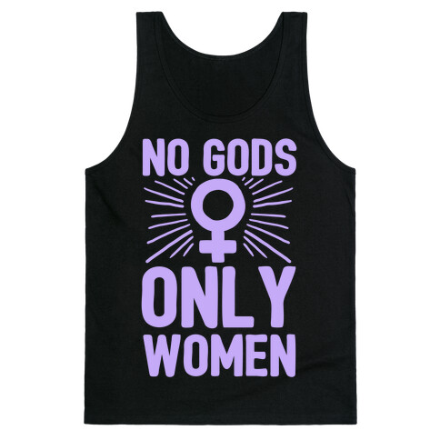 No Gods Only Women Tank Top