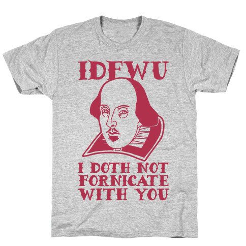 Shakespeare IDFWU T-Shirt