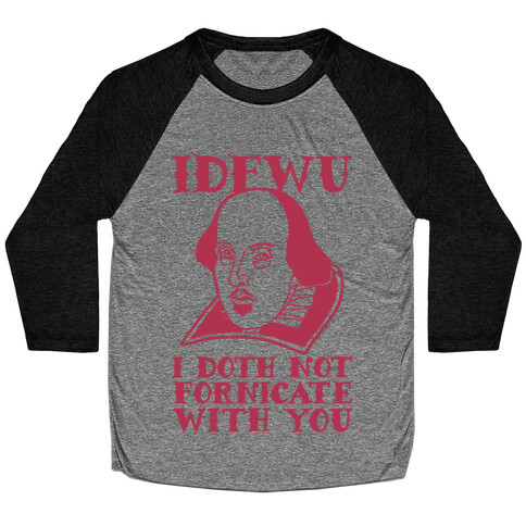 Shakespeare IDFWU Baseball Tee