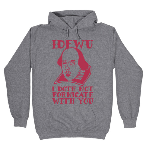 Shakespeare IDFWU Hooded Sweatshirt