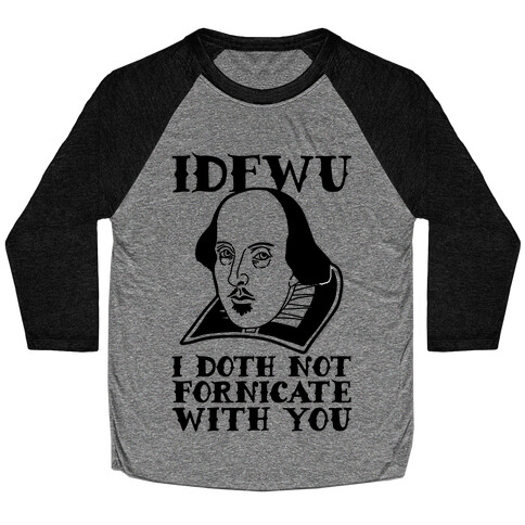 Shakespeare IDFWU Baseball Tee