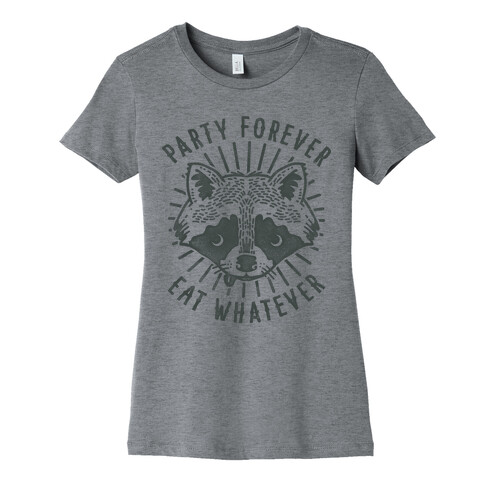 Party Forever Eat Whatever Raccoon Womens T-Shirt