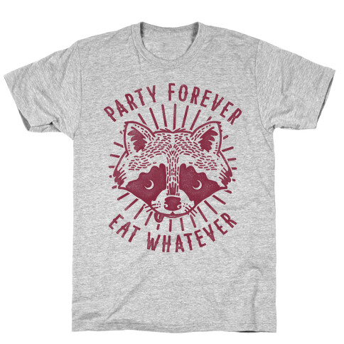 Party Forever Eat Whatever Raccoon T-Shirt