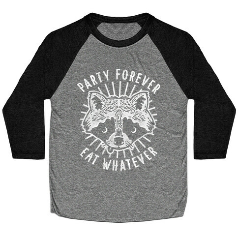 Party Forever Eat Whatever Raccoon Baseball Tee
