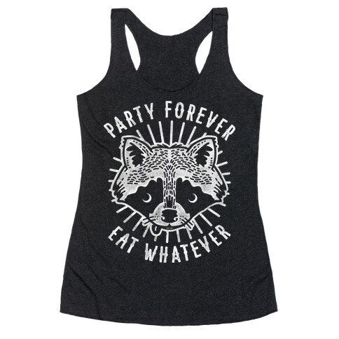 Party Forever Eat Whatever Raccoon Racerback Tank Top